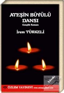 Ateşin Büyülü Dansı