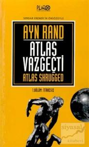 Atlas Vazgeçti  1. Bölüm: İtirazsız