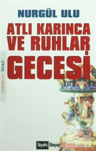Atlı Karınca ve Ruhlar Gecesi