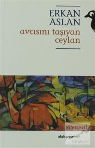 Avcısını Taşıyan Ceylan