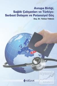 Avrupa Birliği, Sağlık Çalışanları ve Türkiye Avrupa Birliği, Sağlık Çalışanları ve Türkiye