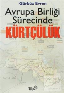 Avrupa Birliği Sürecinde Kürtçülük