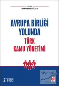 Avrupa Birliği Yolunda Türk Kamu Yönetimi