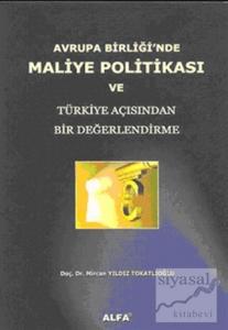 Avrupa Birliği'nde Maliye Politikası ve Türkiye Açısından Bir Değerlendirme