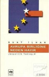 Avrupa Birliğine Neden Hayır Jeopolitik Yaşam