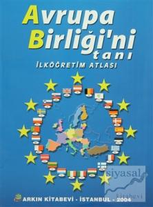 Avrupa Birliği'ni Tanı - İlköğretim Atlası