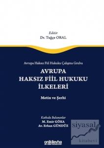 Avrupa Haksız Fiil Hukuku Çalışma Grubu Avrupa Haksız Fiil Hukukunun İlkeleri - Metin ve Şerhi (Ciltli)