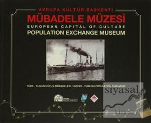 Avrupa Kültür Başkenti Mübadele Müzesi (Ciltli) Avrupa Kültür Başkenti Mübadele Müzesi (Ciltli)