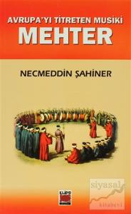 Avrupa'yı Titreten Musiki Mehter