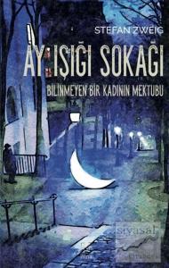 Ay Işığı Sokağı / Bilinmeyen Bir Kadının Mektubu