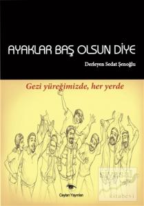 Ayaklar Baş Olsun Diye