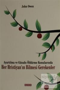 Ayartılma ve Günahı Öldürme Konularında Her Hristiyan'ın Bilmesi Gerekenler
