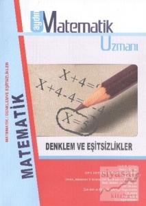 Aydın Matematik Uzmanı - Denklem ve Eşitsizlikler Aydın Matematik Uzmanı - Denklem ve Eşitsizlikler