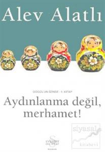 Aydınlanma Değil, Merhamet!