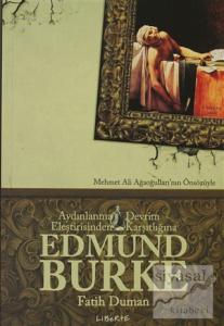 Aydınlanma Eleştirisinden Devrim Karşıtlığına Edmund Burke