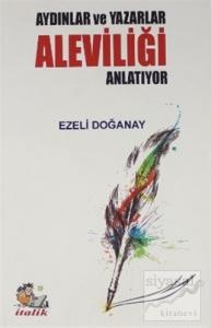 Aydınlar ve Yazarlar Aleviliği Anlatıyor