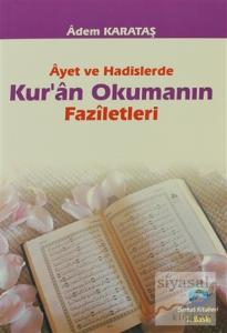 Ayet ve Hadislerde Kur'an Okumanın Faziletleri Ayet ve Hadislerde Kur'an Okumanın Faziletleri