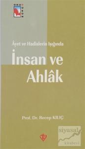 Ayet ve Hadislerin Işığında İnsan ve Ahlak