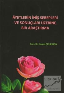 Ayetlerin İniş Sebepleri ve Sonuçları Üzerine Bir Araştırma (Ciltli)