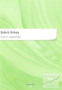 Aykırı Yaşamak