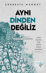 Aynı Dinden Değiliz - Cübbesiz Mahmut