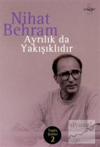 Ayrılık da Yakışıklıdır Toplu Şiirler 2