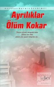 Ayrılıklar Ölüm Kokar