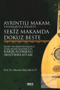 Ayrıntılı Makam Tanımlarıyla Birlikte Sekiz Makamda Dokuz Beste