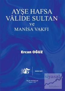 Ayşe Hafsa Valide Sultan ve Manisa Vakfı