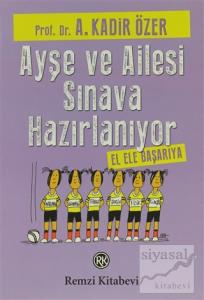 Ayşe ve Ailesi Sınava Hazırlanıyor