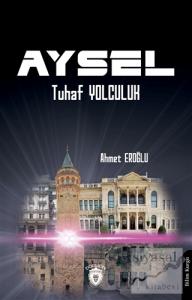 Aysel - Tuhaf Yolculuk