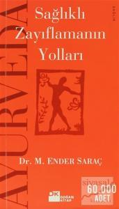 Ayurveda'yla Sağlıklı Zayıflamanın Yolları