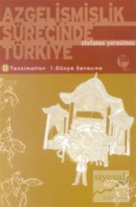Azgelişmişlik Sürecinde Türkiye 2. Tanzimattan 1. Dünya Savaşına