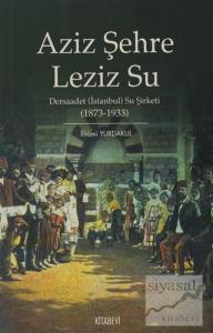 Aziz Şehre Leziz Su