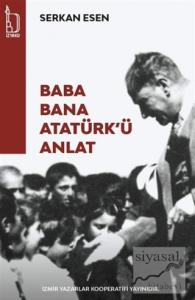 Baba Bana Atatürk'ü Anlat
