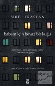 Babam İçin Beyaz Bir Kuğu