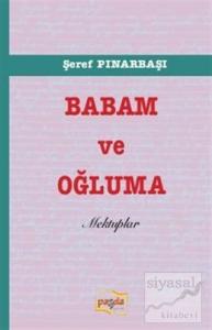 Babam ve Oğluma Mektuplar