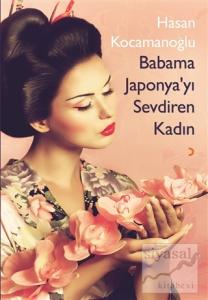 Babama Japonya'yı Sevdiren Kadın