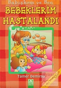 Babişkom ve Ben: Bebeklerim Hastalandı