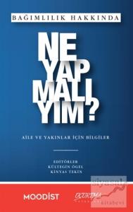 Bağımlılık Hakkında Ne Yapmalıyım?