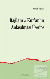 Bağlam ve Kur'an'ın Anlaşılması Üzerine