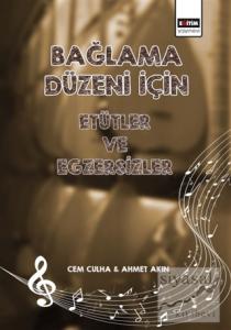 Bağlama Düzeni İçin Etütler ve Egzersizler Bağlama Düzeni İçin Etütler ve Egzersizler
