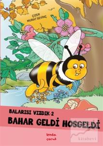 Bahar Geldi Hoşgeldi - Balarısı Vızdık 2