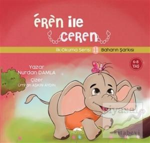 Baharın Şarkısı - Eren İle Ceren İlk Okuma Serisi 11