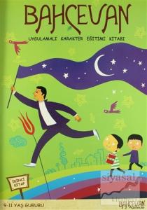 Bahçevan Uygulamalı Karakter Eğitimi Kitabı 2. Kitap (9 - 11 Yaş Grubu)