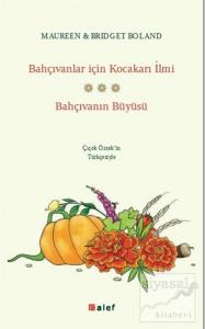 Bahçıvanlar için Kocakarı İlmi - Bahçıvanın Büyüsü