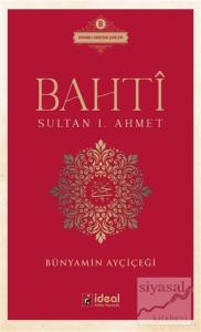 Bahti - Sultan 1. Ahmet