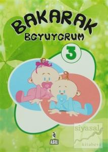 Bakarak Boyuyorum 3