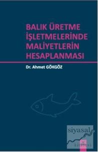 Balık Üretme İşletmelerinde Maliyetlerin Hesaplanması