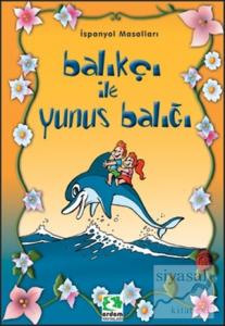 Balıkçı ile Yunus Balığı İspanyol Masalları